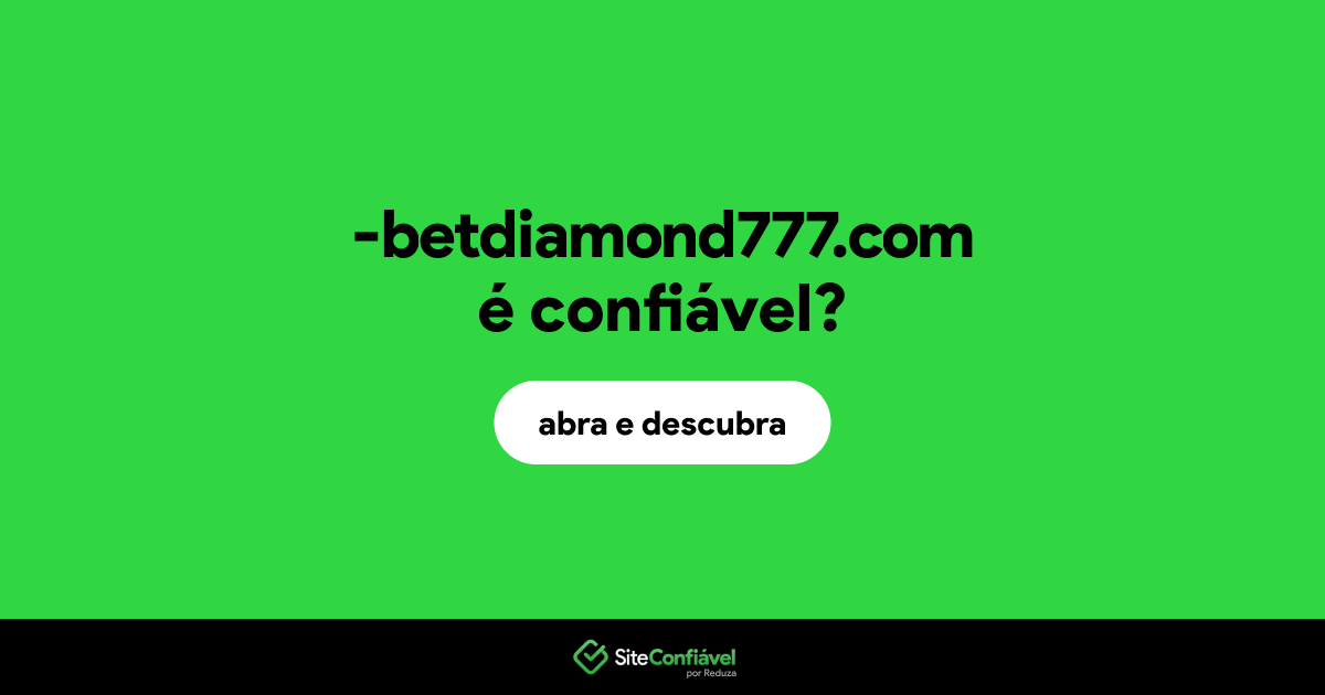 O site -betdiamond777.com é confiável?
