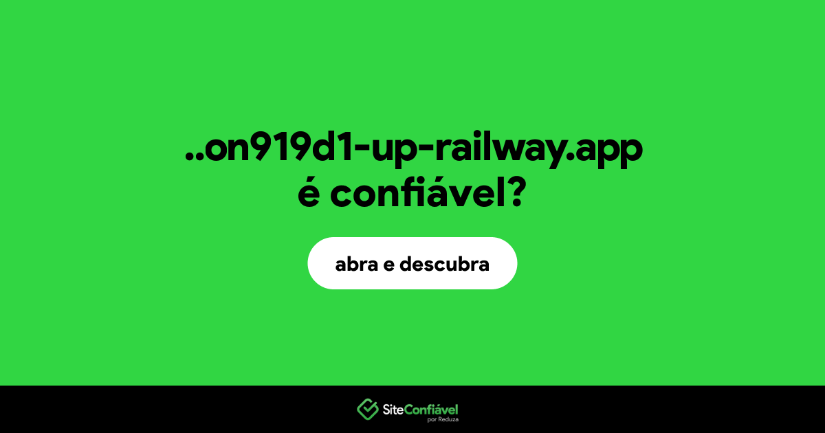 O site ..on919d1-up-railway.app é confiável?