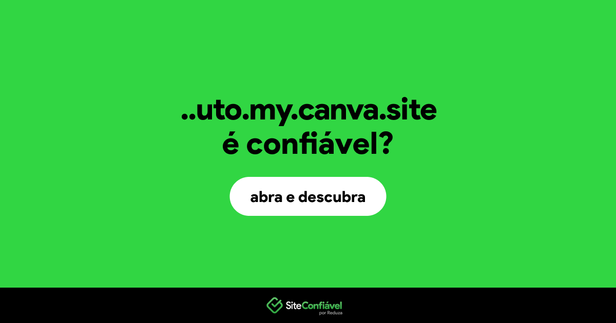 O site ..uto.my.canva.site é confiável?