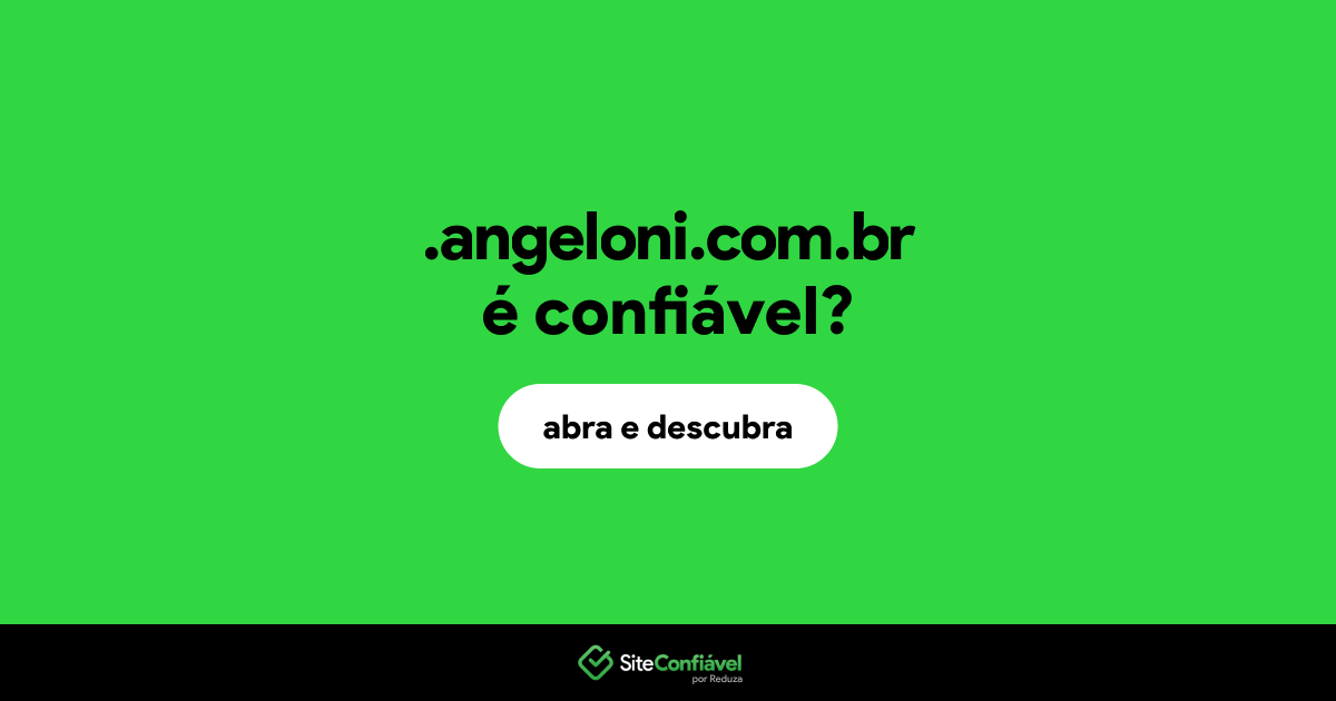 O site .angeloni.com.br é confiável?