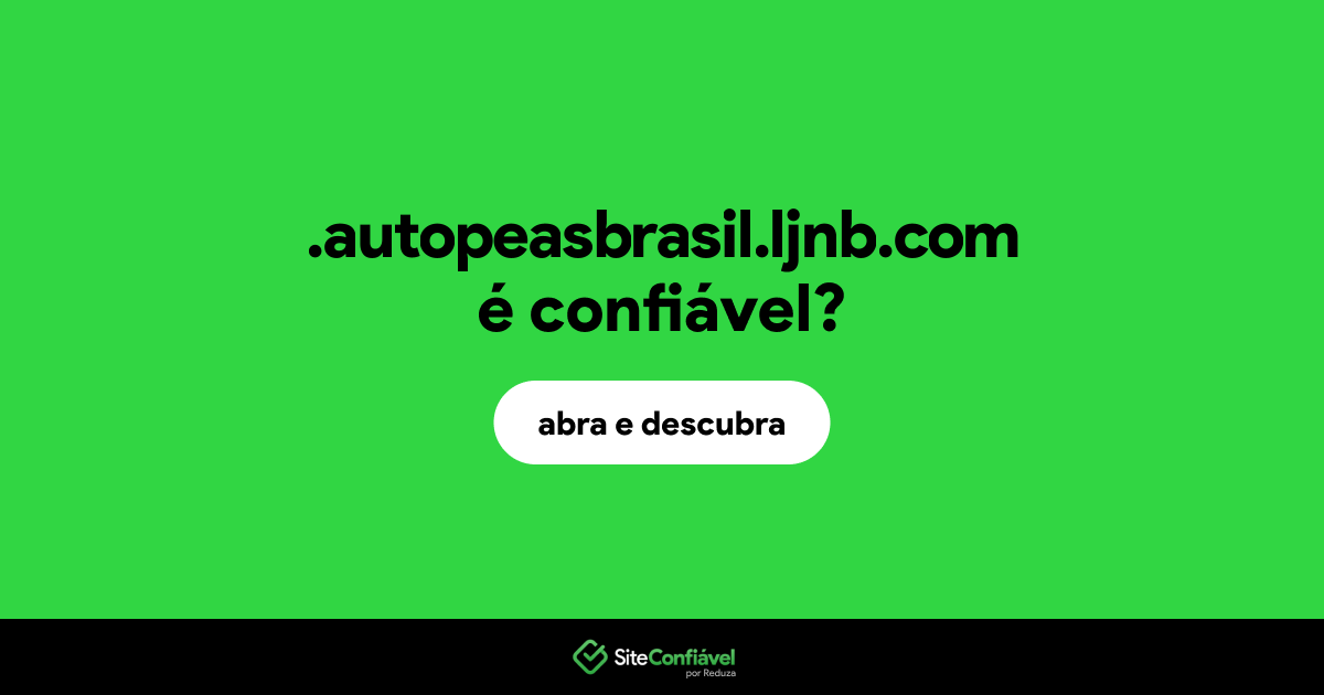 O site .autopeasbrasil.ljnb.com é confiável?