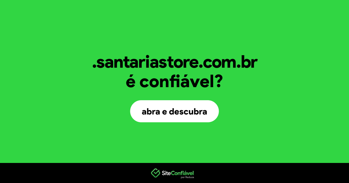O site .santariastore.com.br é confiável?
