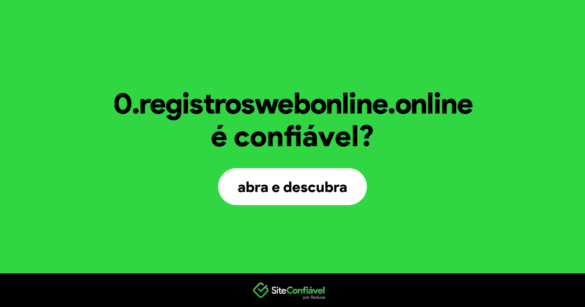 O site 0.registroswebonline.online é confiável?