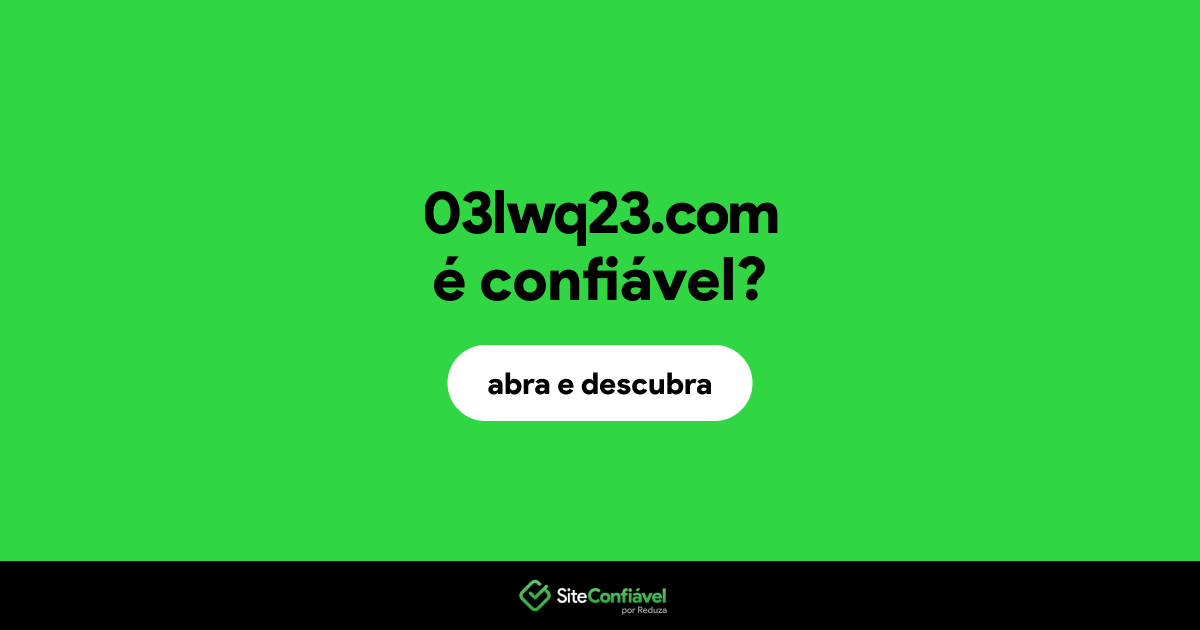 O site 03lwq23.com é confiável?