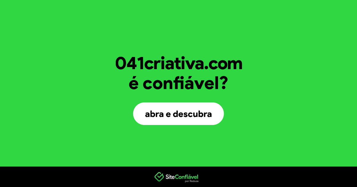 O site 041criativa.com é confiável?
