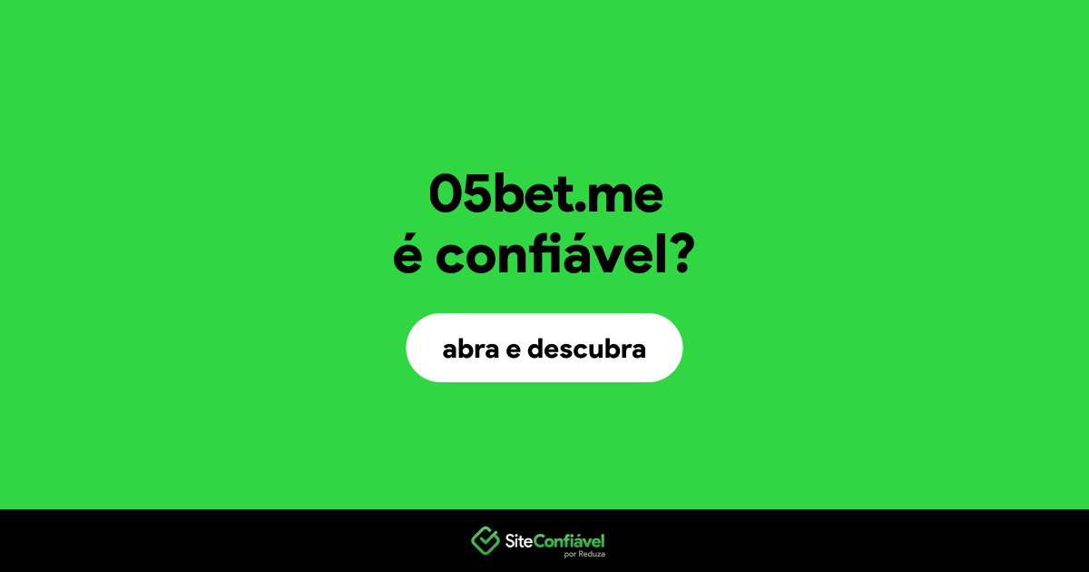 O site 05bet.me é confiável?
