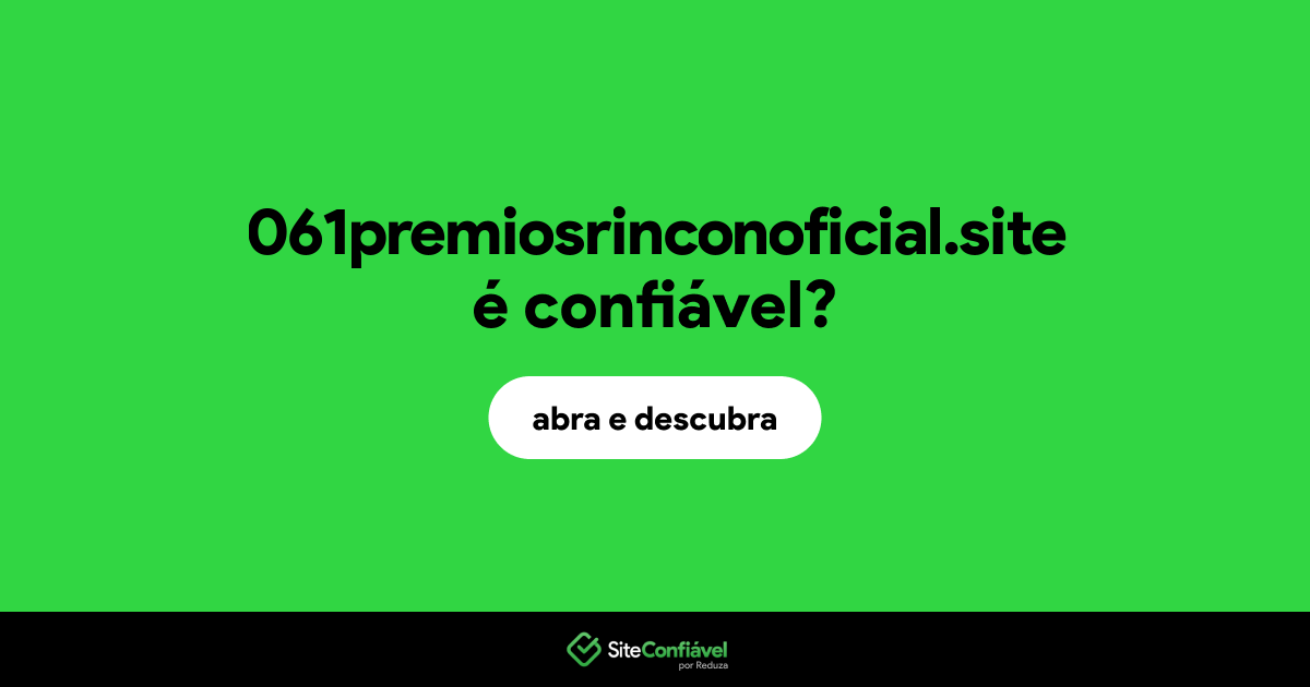 O site 061premiosrinconoficial.site é confiável?