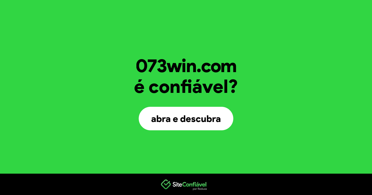 O site 073win.com é confiável?