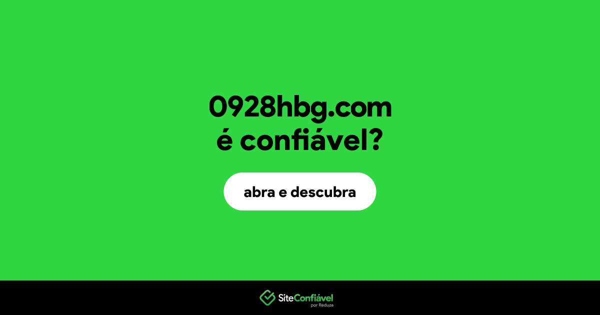 O site 0928hbg.com é confiável?