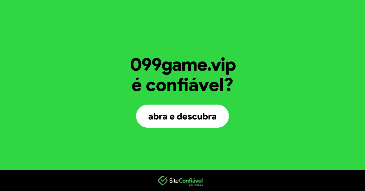 O site 099game.vip é confiável?