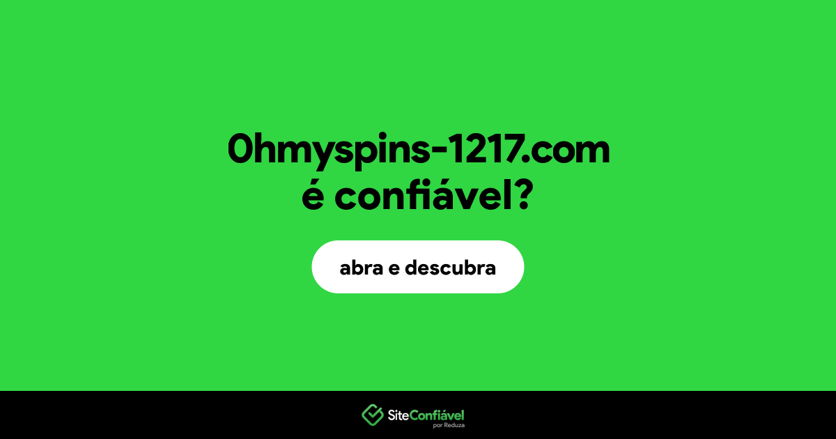 O site 0hmyspins-1217.com é confiável?