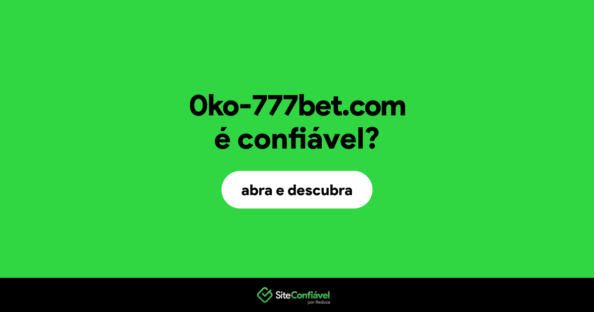 O site 0ko-777bet.com é confiável?