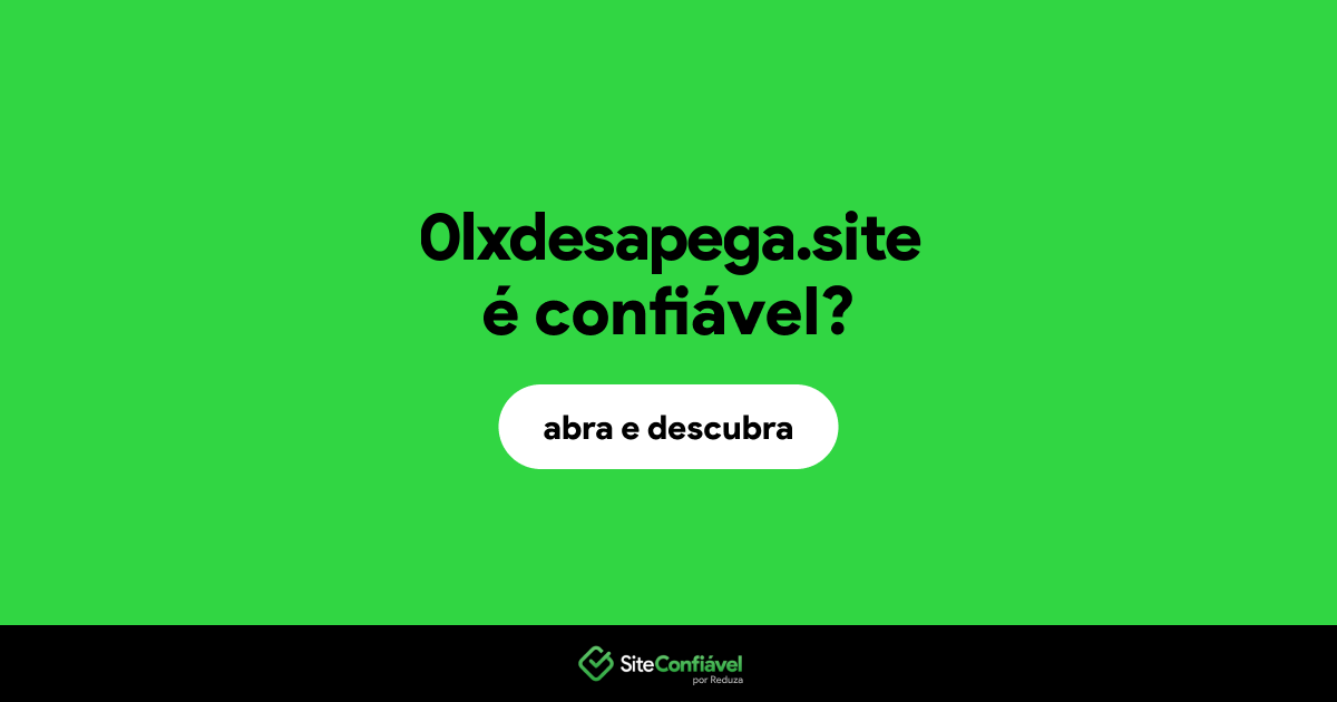 O site 0lxdesapega.site é confiável?