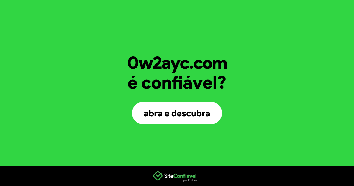 O site 0w2ayc.com é confiável?