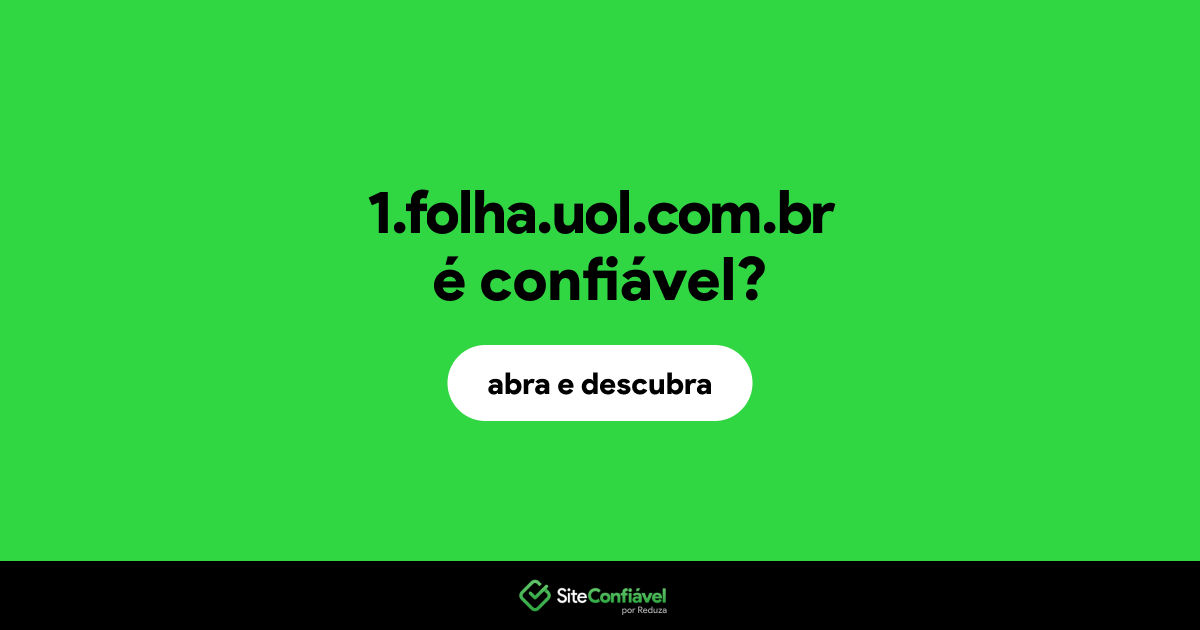 O site 1.folha.uol.com.br é confiável?