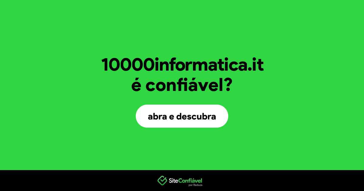 O site 10000informatica.it é confiável?
