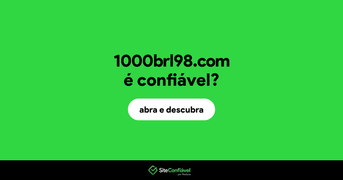 O site 1000brl98.com é confiável?
