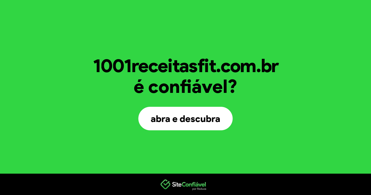 O site 1001receitasfit.com.br é confiável?