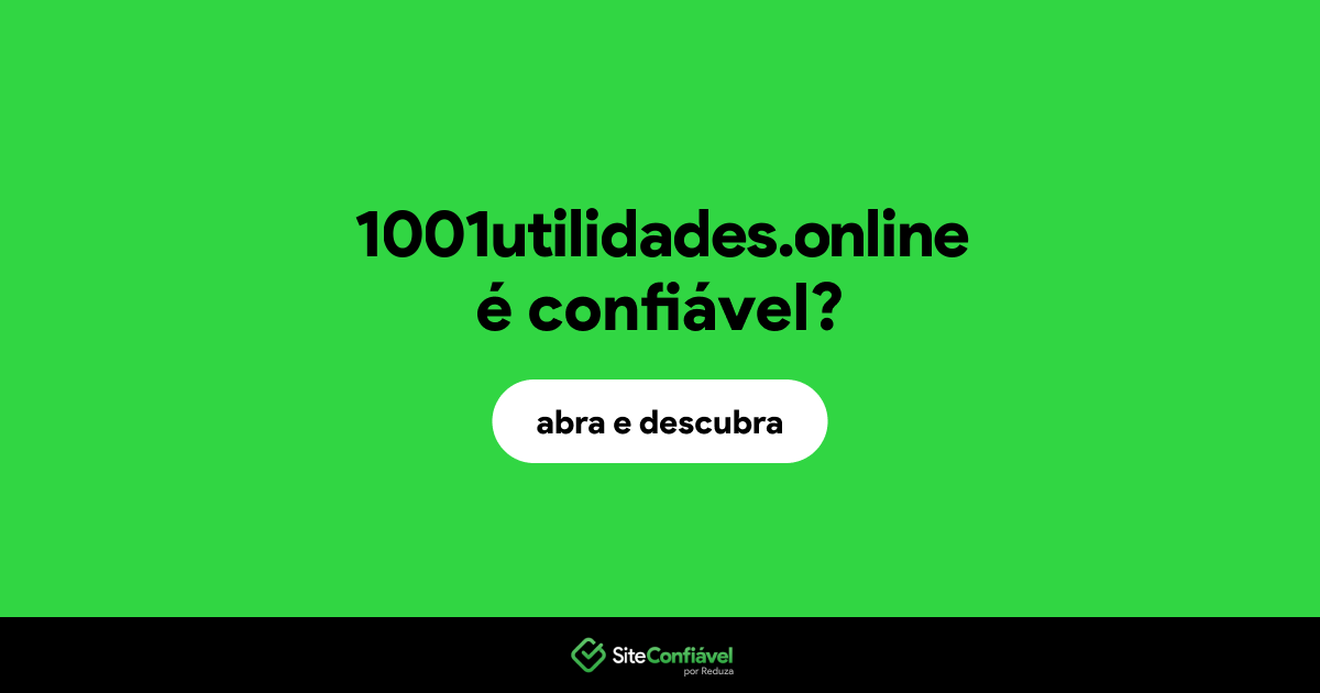 O site 1001utilidades.online é confiável?