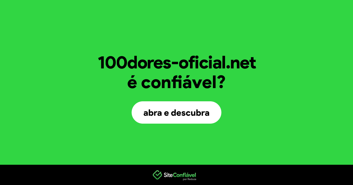 O site 100dores-oficial.net é confiável?