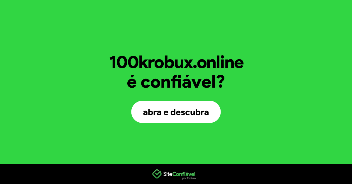 O site 100krobux.online é confiável?