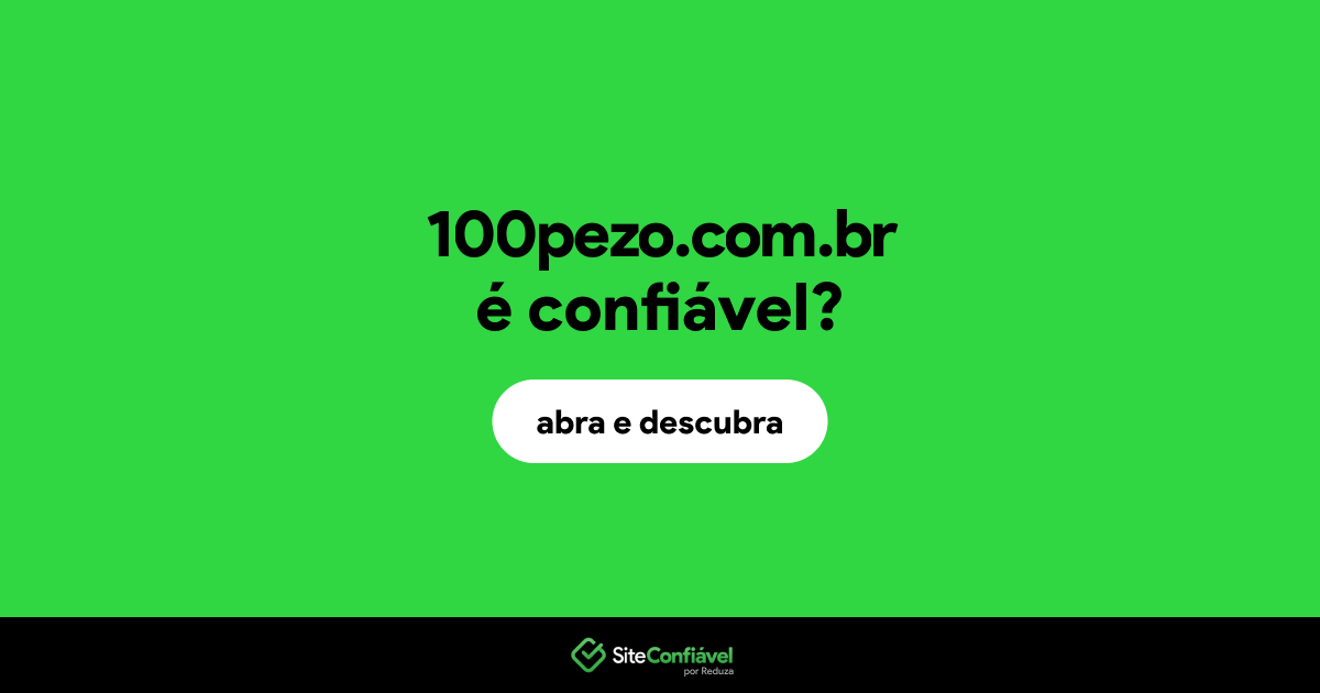 O site 100pezo.com.br é confiável?