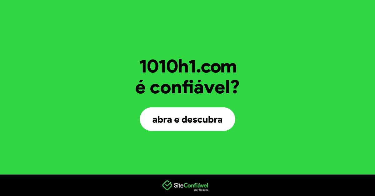 O site 1010h1.com é confiável?