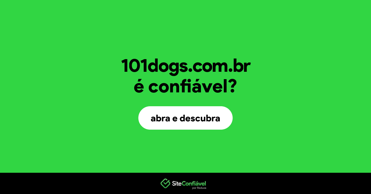 O site 101dogs.com.br é confiável?
