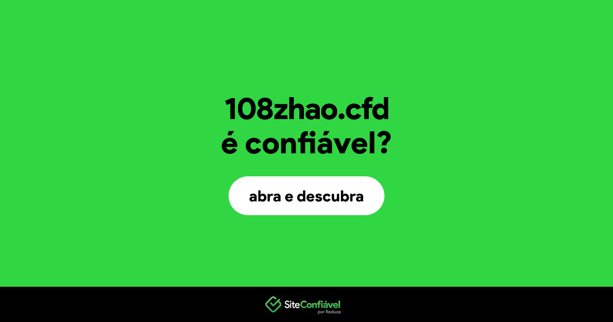 O site 108zhao.cfd é confiável?
