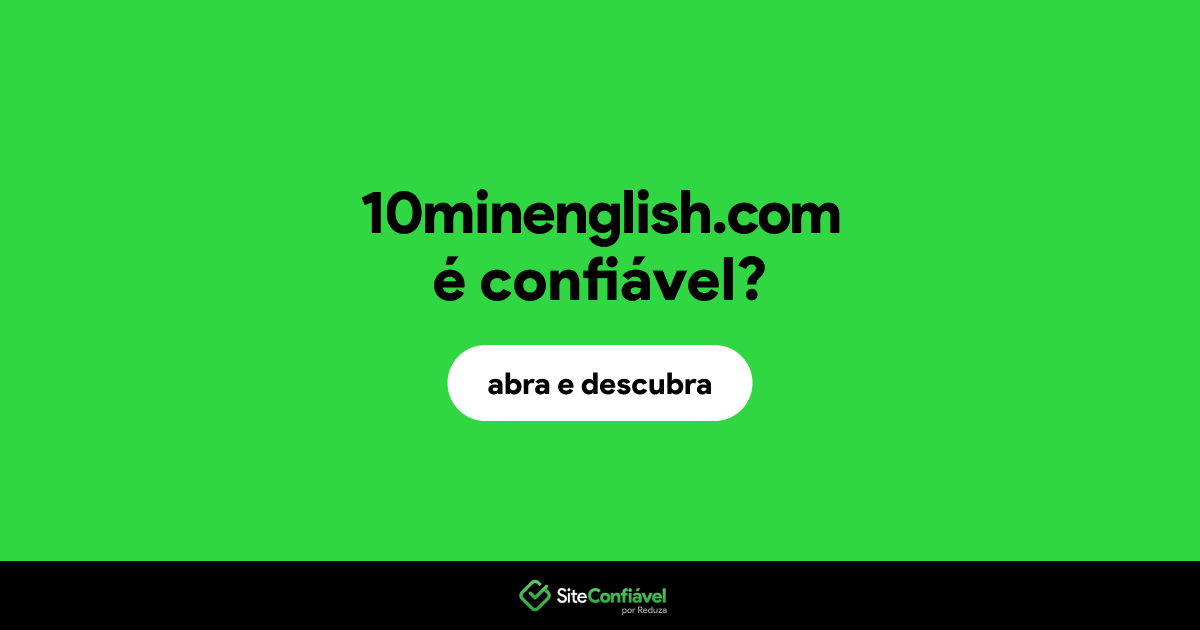 O site 10minenglish.com é confiável?