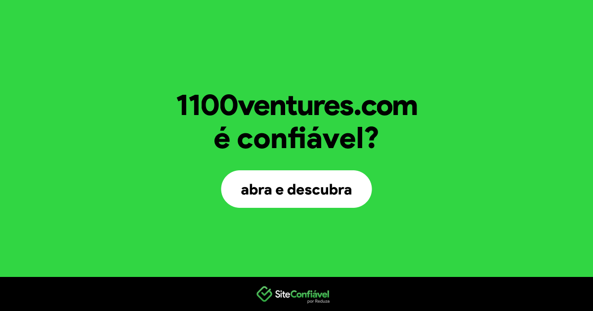 O site 1100ventures.com é confiável?