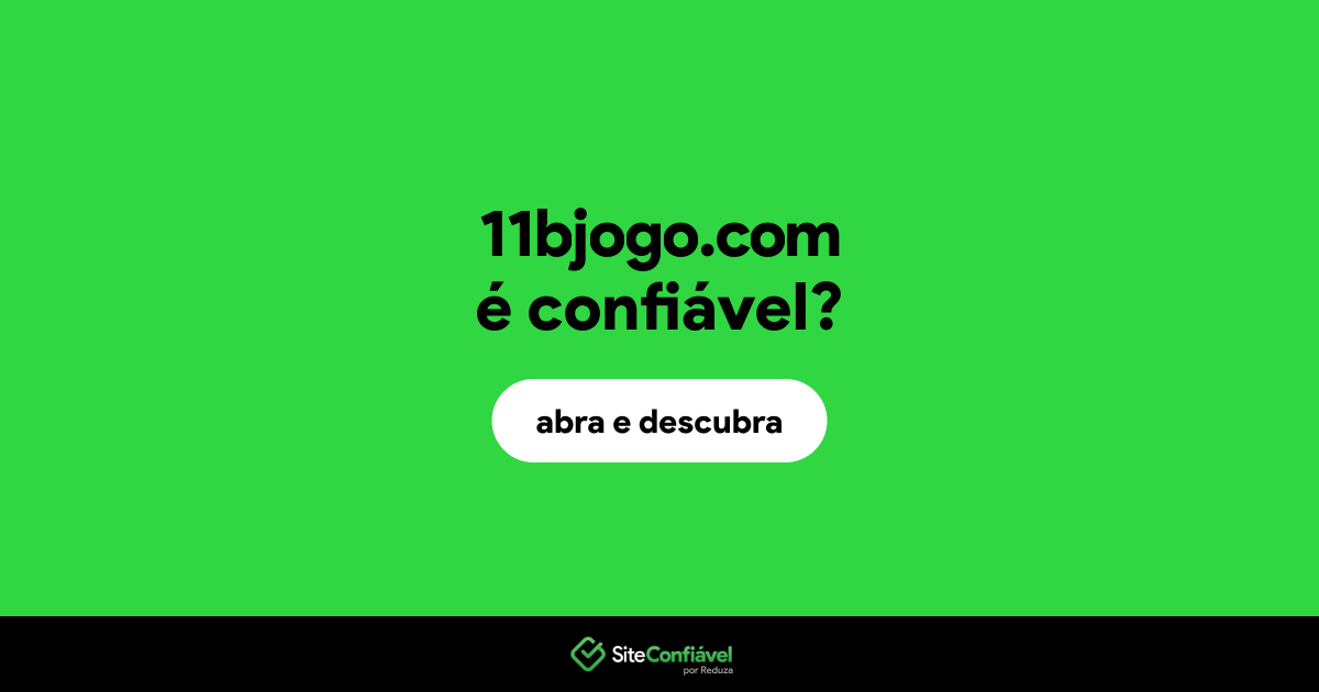 O site 11bjogo.com é confiável?