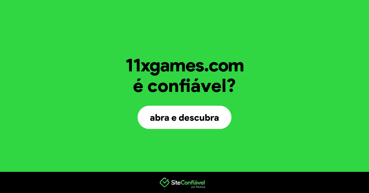 O site 11xgames.com é confiável?
