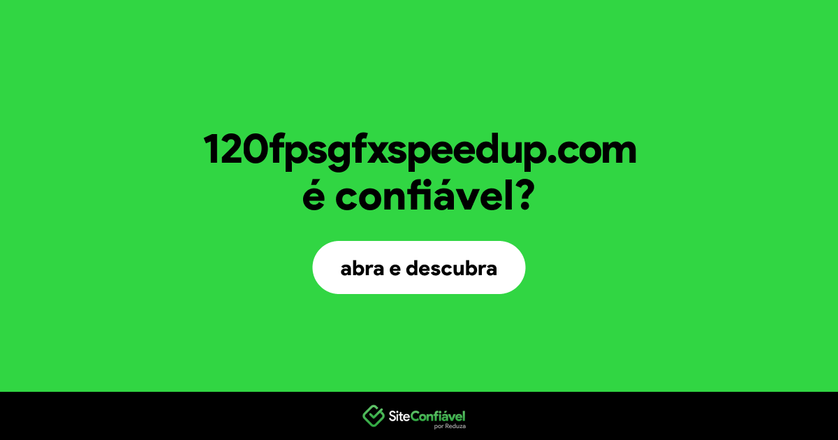 O site 120fpsgfxspeedup.com é confiável?