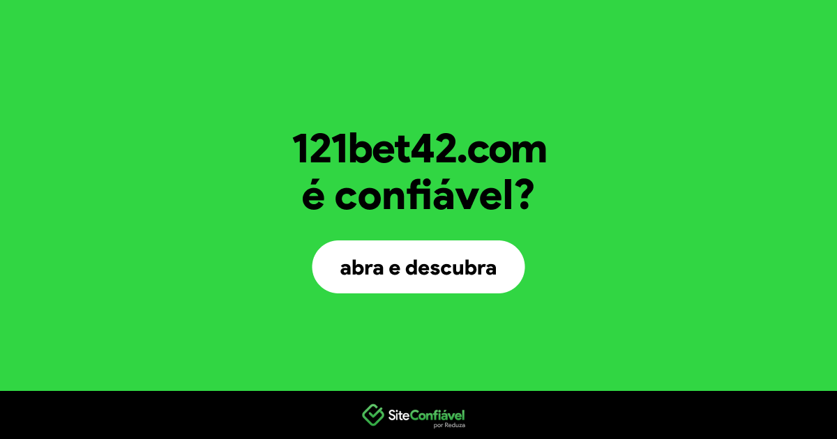 O site 121bet42.com é confiável?