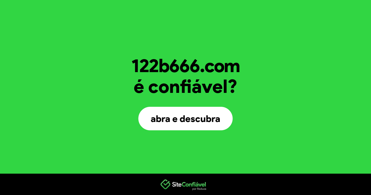 O site 122b666.com é confiável?