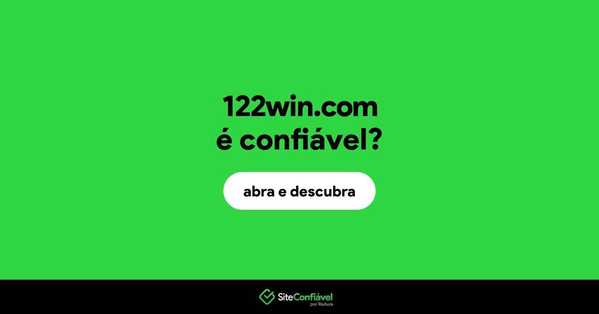 O site 122win.com é confiável?