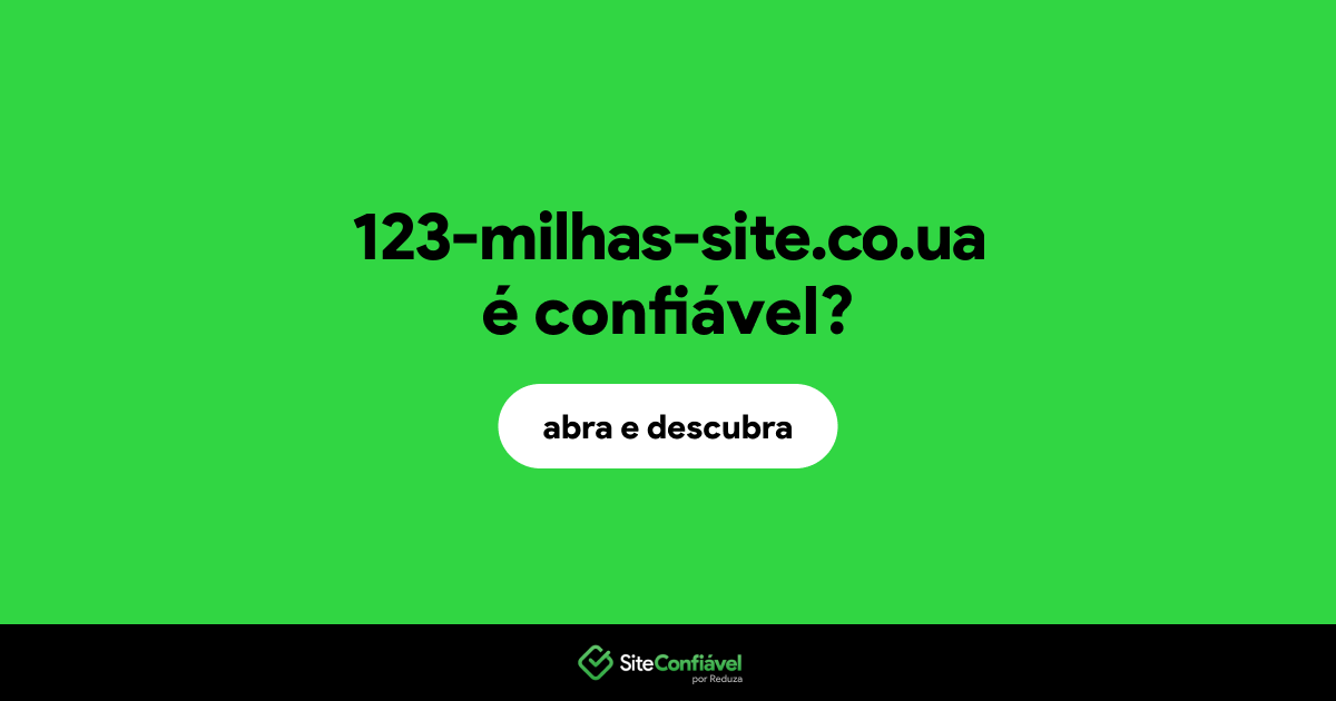 O site 123-milhas-site.co.ua é confiável?