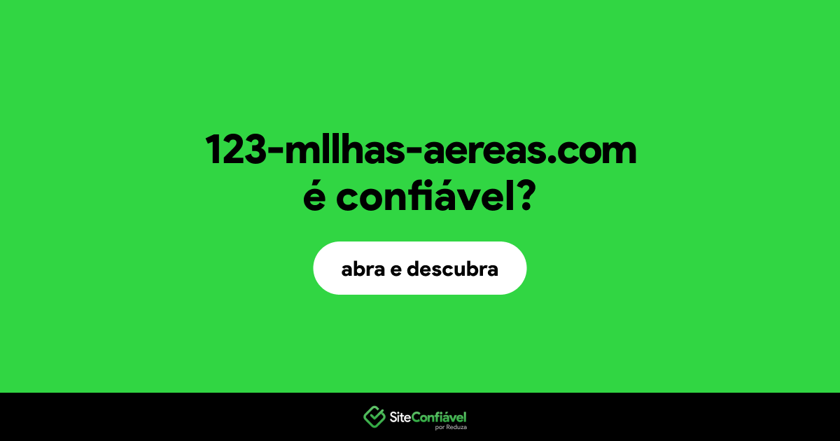 O site 123-mllhas-aereas.com é confiável?