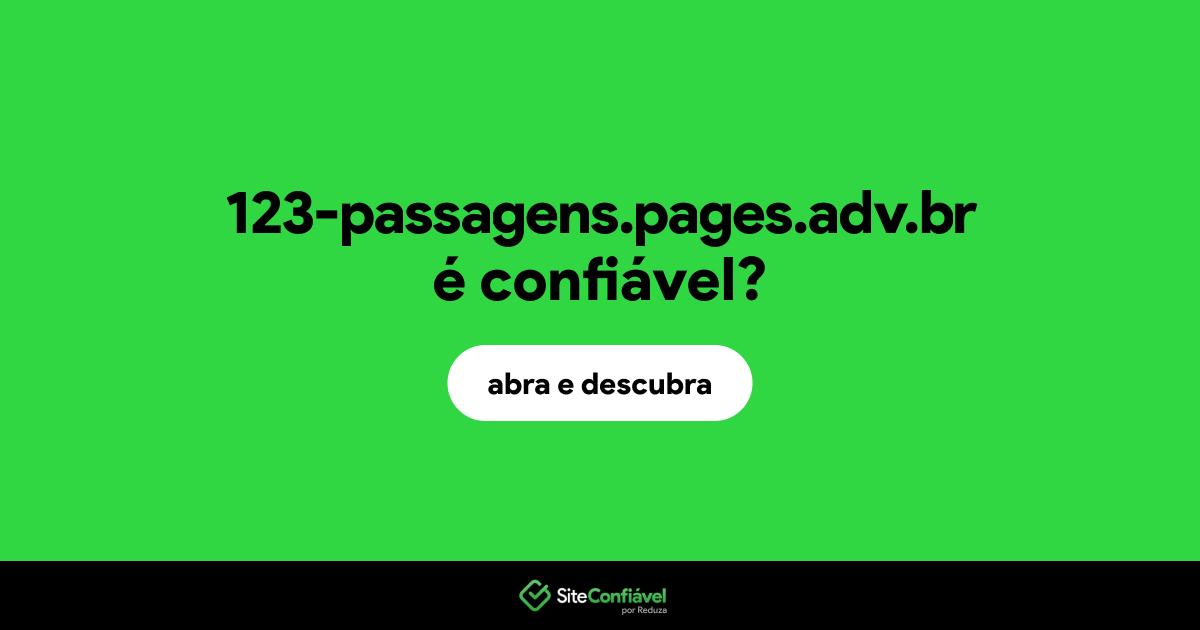 O site 123-passagens.pages.adv.br é confiável?