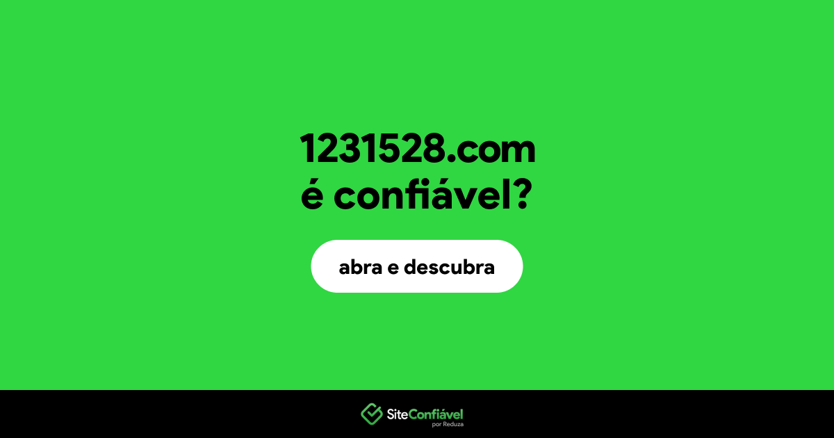 O site 1231528.com é confiável?