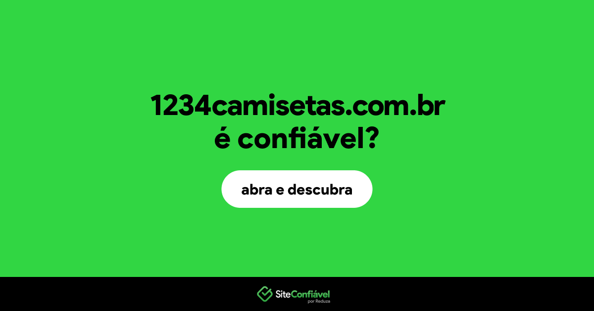 O site 1234camisetas.com.br é confiável?
