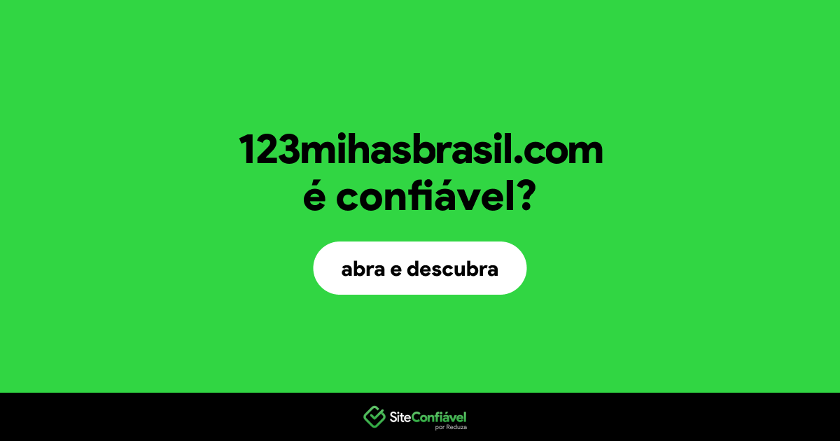 O site 123mihasbrasil.com é confiável?