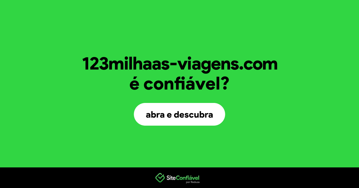 O site 123milhaas-viagens.com é confiável?