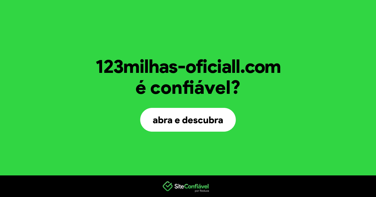 O site 123milhas-oficiall.com é confiável?