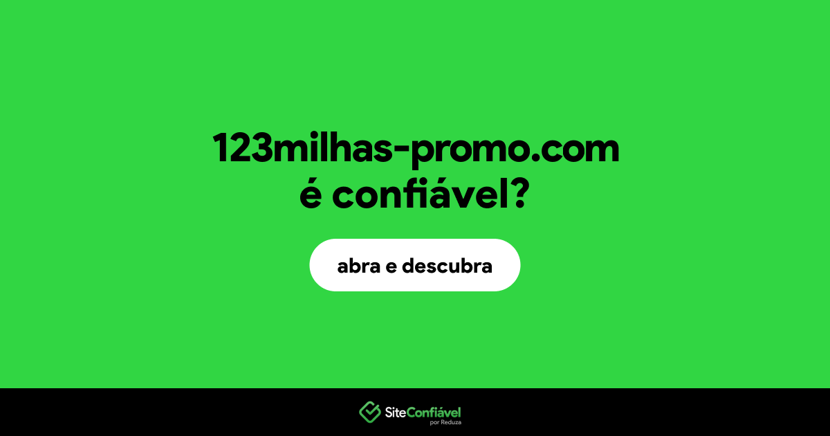 O site 123milhas-promo.com é confiável?
