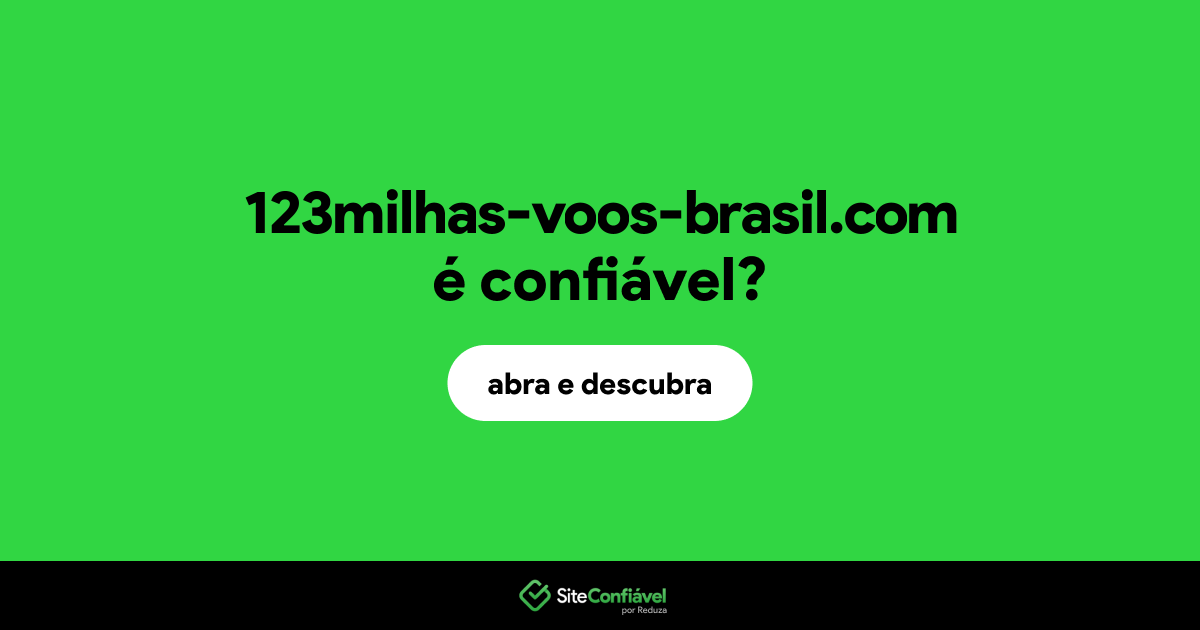 O site 123milhas-voos-brasil.com é confiável?