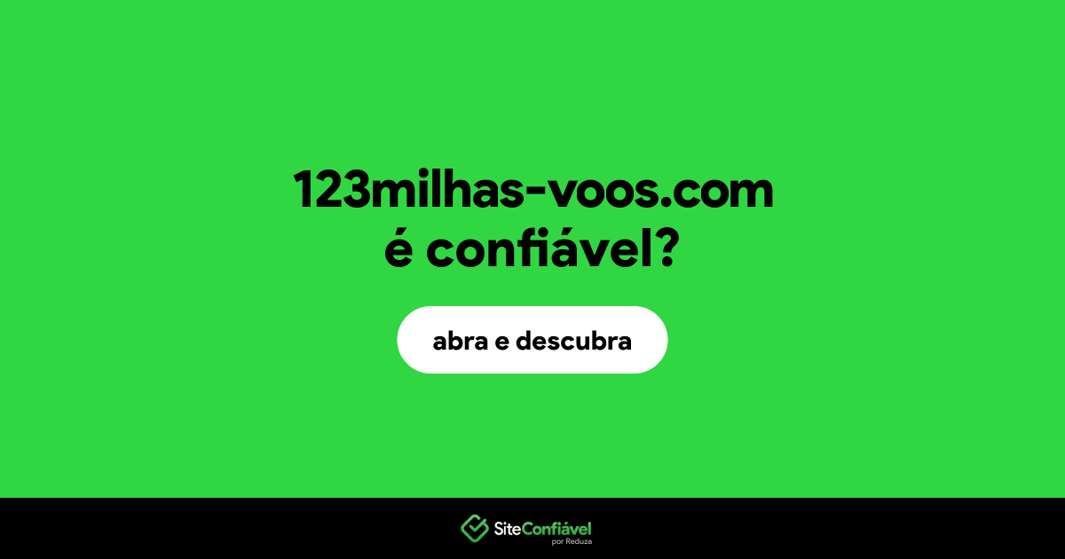 O site 123milhas-voos.com é confiável?