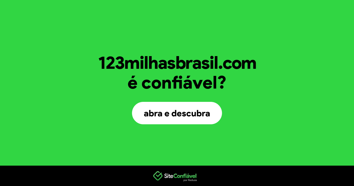 O site 123milhasbrasil.com é confiável?