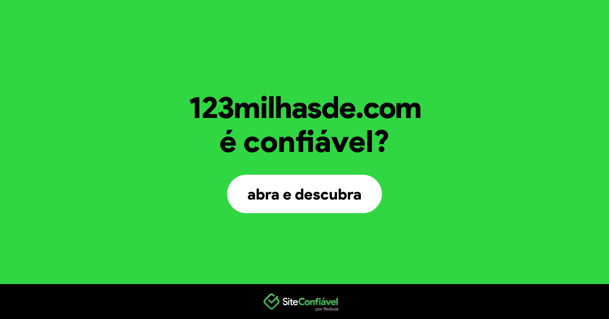 O site 123milhasde.com é confiável?